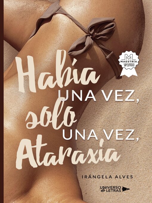 Title details for Había una vez, solo una vez, Ataraxía by Irángela Alves - Available